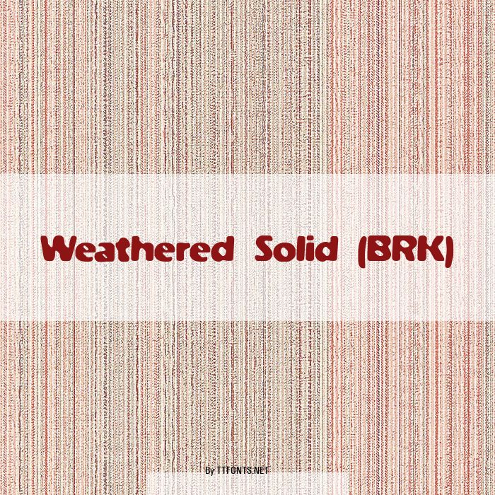 Weathered Solid (BRK) example